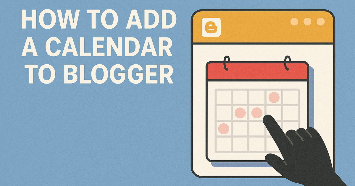 How to Add a Calendar to Blogger